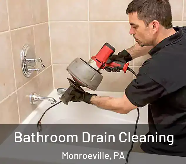  Bathroom Drain Cleaning Monroeville, PA