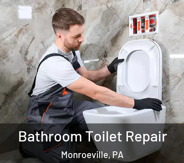  Bathroom Toilet Repair Monroeville, PA