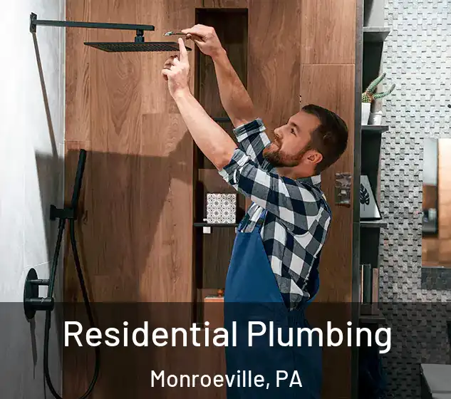  Residential Plumbing Monroeville, PA