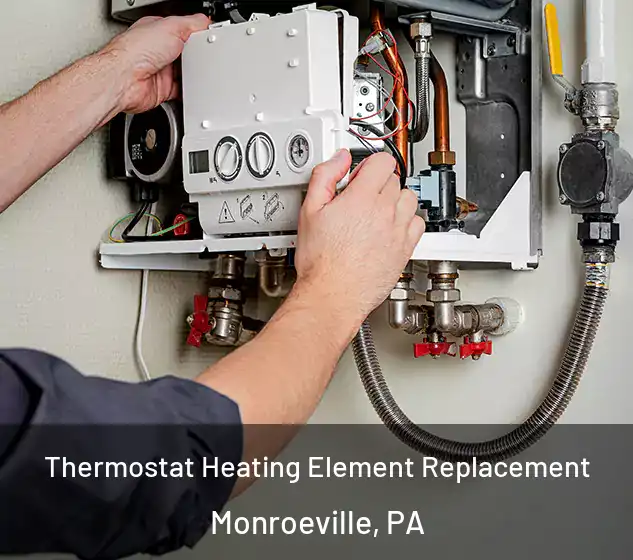  Thermostat Heating Element Replacement Monroeville, PA