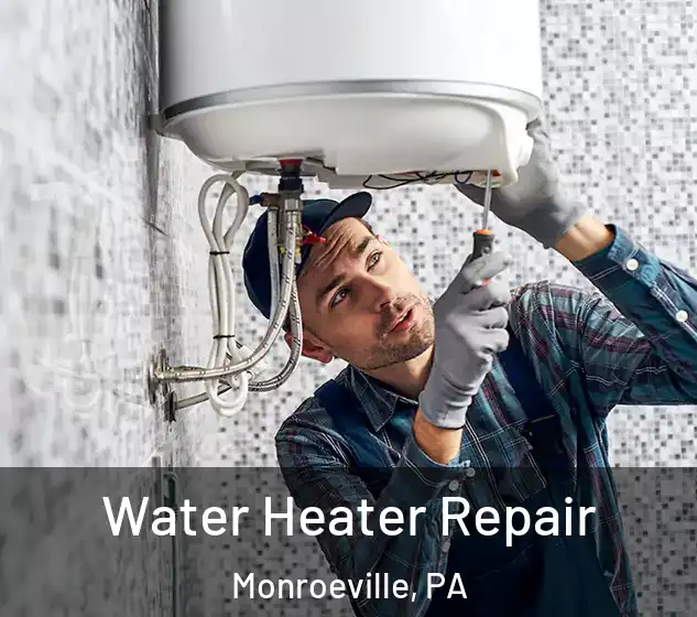  Water Heater Repair Monroeville, PA